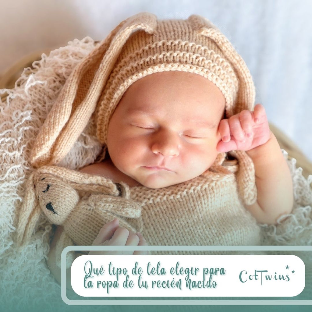 ¿Qué tipo de tela debo escoger para un recién nacido y porqué?